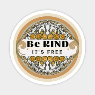 Kindness is free 2 Magnet