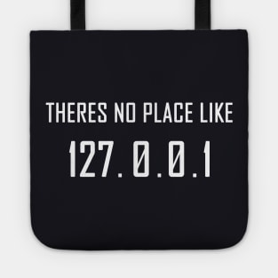 Theres No Place Like 127.0.0.1 Tote