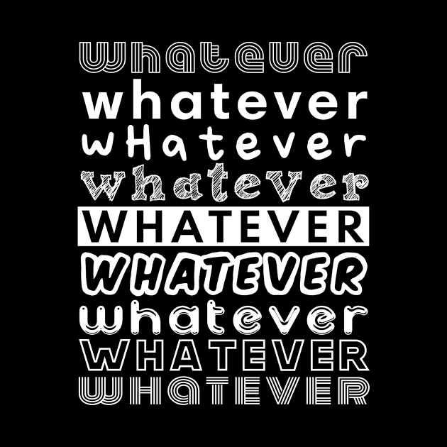 Whatever by Jambo Designs