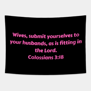 Bible Verse Colossians 3:18 Tapestry