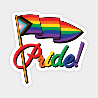 Progress Flag -  Pride! Magnet