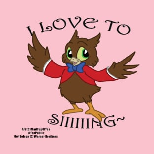 I Love To Sing-a T-Shirt