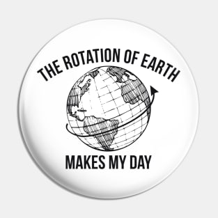 The Rotation of Earth Pin