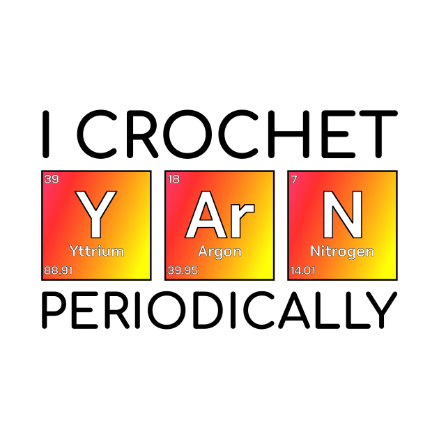 Crochet Yarn Periodically Funny Crocheting Gift by bigD