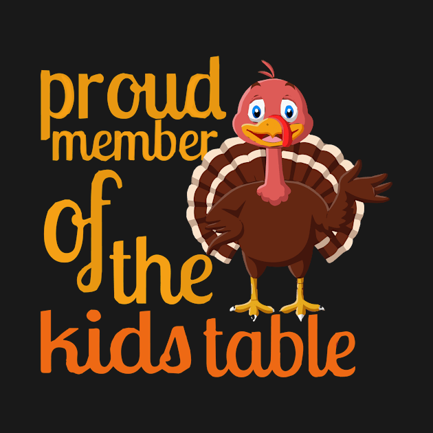 Proud Member Of The Kids Table Funny Thanksgiving by Xeire