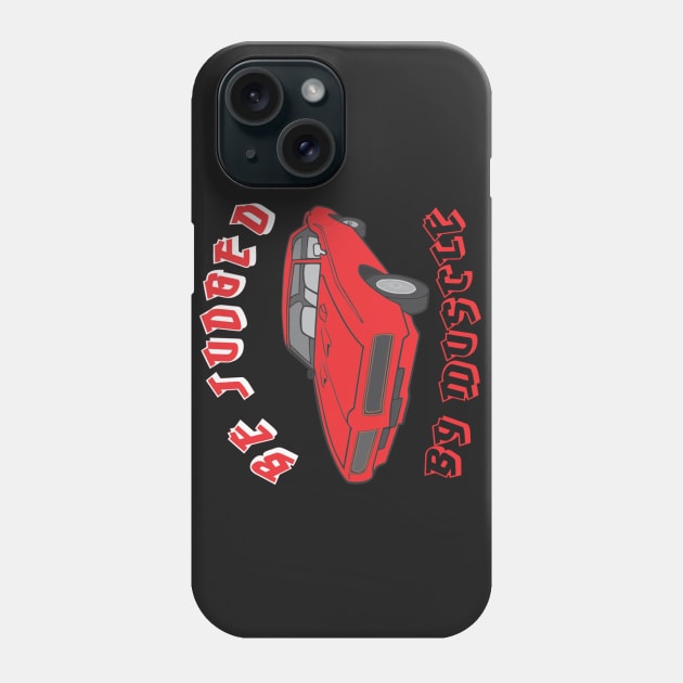 BE JUDGED Phone Case by BIG DAWG APPAREL