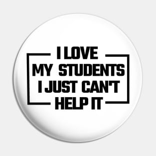 i love my students. i just can't help it, Pin