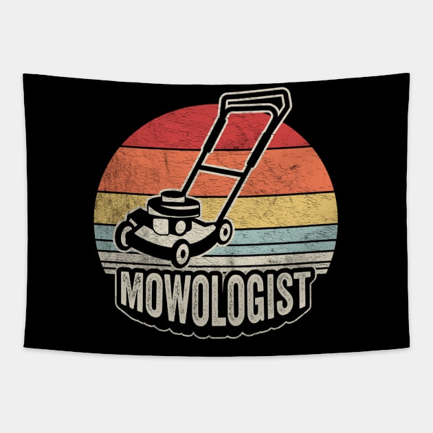 Mowologist Funny Landscaper Lawn Mowing Landscaping Landscape Architect Lawn Mower Gift For Gardener Tapestry by SomeRays