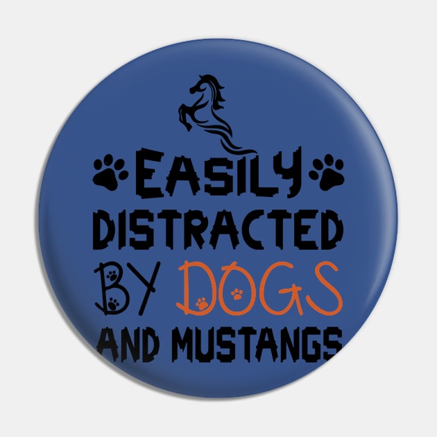 Easily Distracted By Mustangs And Dog 2 Pin by equatorial porkchop