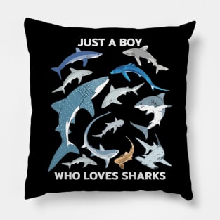 Just a boy who loves sharks Pillow