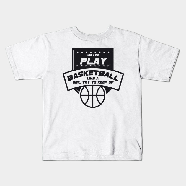 Girls Basketball Sport Gift Basketball Sport Gift Kids T Shirt