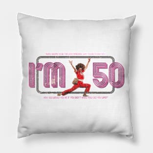 I'm 50 Pillow