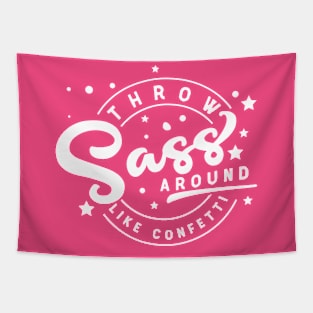 Throw Sass Around Tapestry