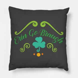 Erin Go Braugh - Irish Pride - Saint Patrick's Day Pillow