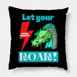 Let Your Inner Dragon Roar Mythical Creatures Lover Mythology Fantasy Motivational Gift Pillow