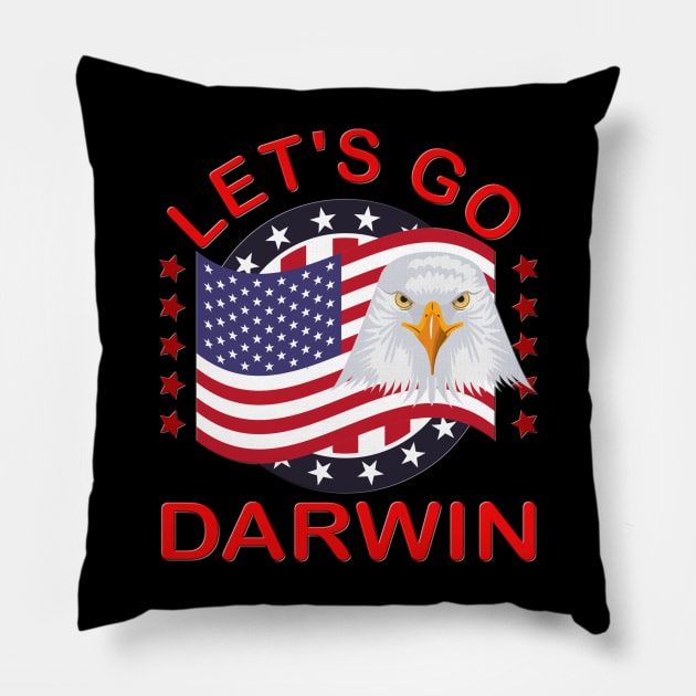 Let's Go Darwin Shirt, Happy 4th Of July, Let's Go Darwin T-Shirt, Funny Gift, American Flag, Patriotic, American Eagle, Stars And Stripes Pillow by DESIGN SPOTLIGHT