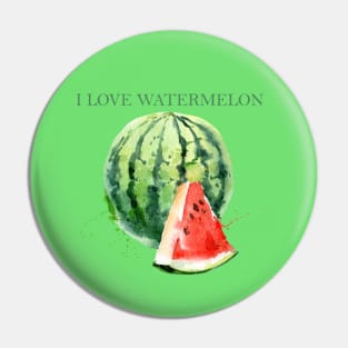 I LOVE WATERMELON Pin