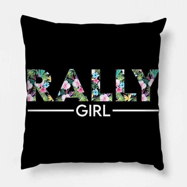 Rally girl floral design. Perfect present for mom dad friend him or her Pillow by SerenityByAlex