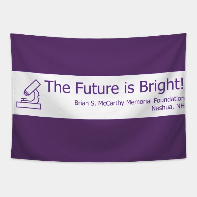 Science - The Future Is Bright! Tapestry by Brian S McCarthy Memorial Foundation