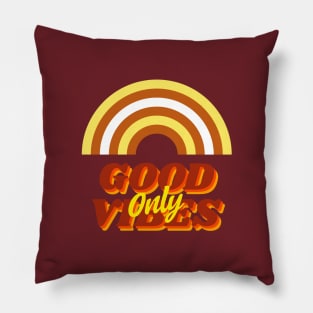 Good Vibe Only Positive Pillow