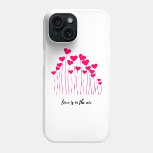 Love Is In The Air Phone Case