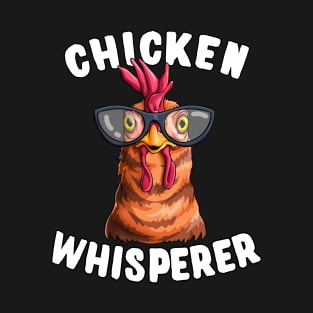 Chicken Whisperer Funny Hen Chicken Farm Lover Gift T-Shirt