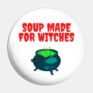 Soup made for witches Pin