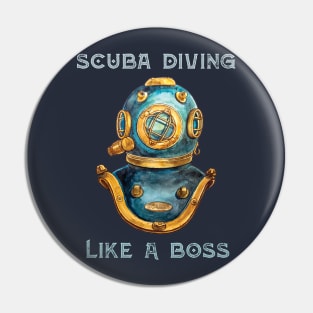 Scuba Diving Like A Boss Pin