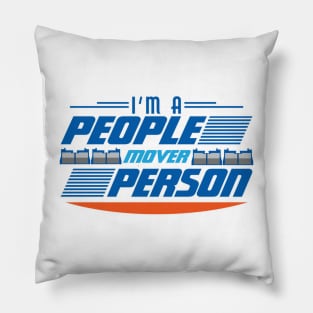 I'm a People-mover Person Pillow