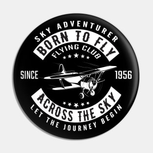 Born To Fly Across the sky Pin