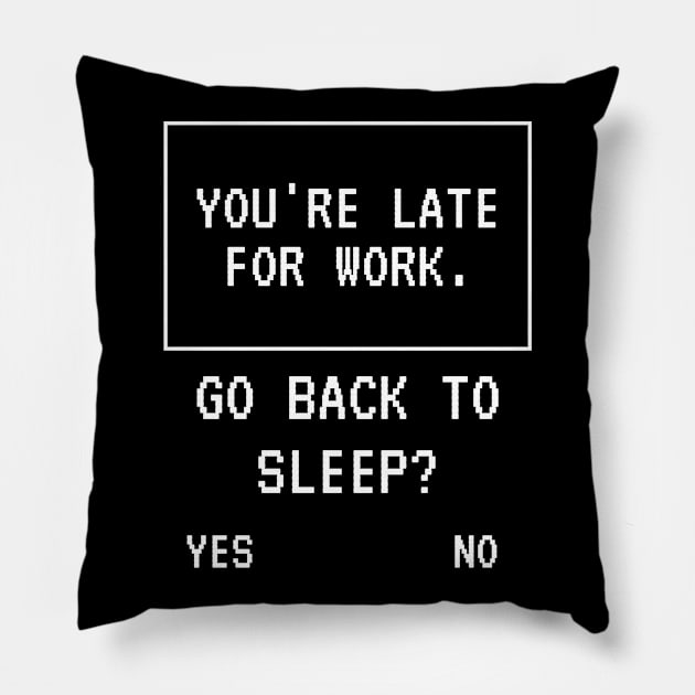 Sleep Nap Lazy Work Funny Joke Cute Happy Fun Sarcastic Gaming Art Birthday Gift Pillow by EpsilonEridani