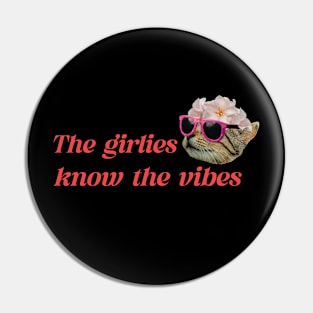 The girlies know the vibes funny cat Pin