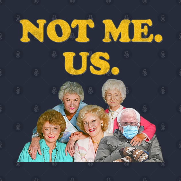 Bernie Sanders // Not Me Us Golden Girls Mittens Meme by darklordpug