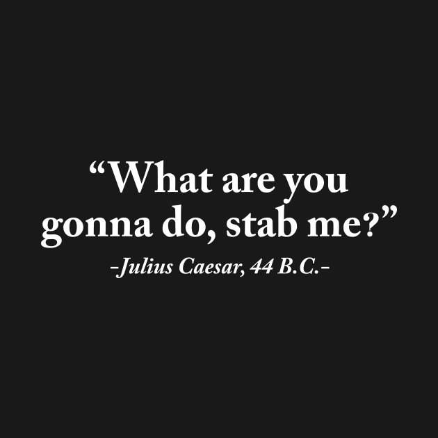 Julius Caesar Quote by evermedia