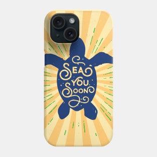 Sea you soon [Positive tropical motivation] Phone Case