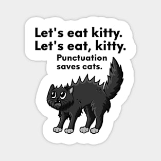 Lets Eat Kitty Punctuation Saves Cats Magnet