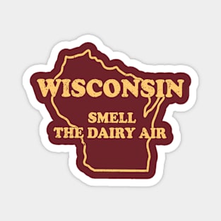 Funny Wisconsin Smell The Dairy Air Vintage Wisconsin Magnet