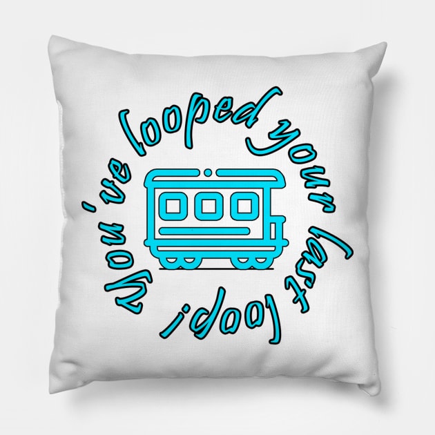 You've looped your last loop! Pillow by The Keychain Bazaar