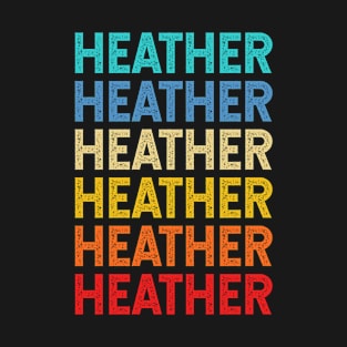 Heather Name Vintage Retro Custom Gift Named Heather T-Shirt