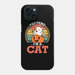 Pretend I'm a cat funny Last minute Halloween Costume Phone Case