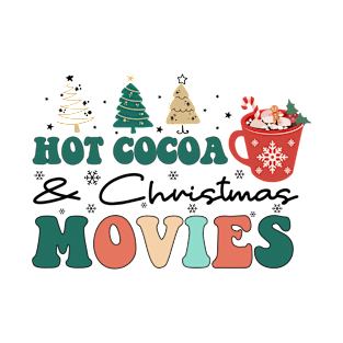 Fun Winter Hot Cocoa And Christmas Movies T-Shirt