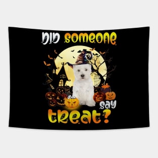 West Highland White Terrier Did Someone Say Treat Tapestry