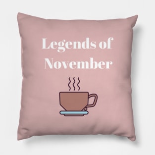 Legends of November Pillow