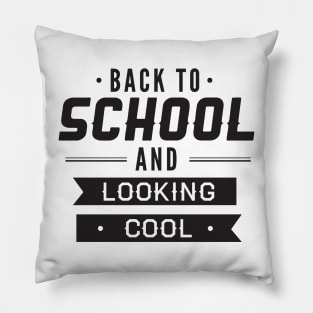 Back to School and Looking Cool Funny Teacher Student Pillow