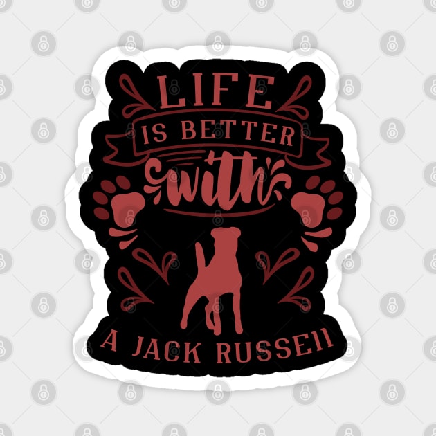 Life Is Better With A Jack Russell Magnet by DePit DeSign