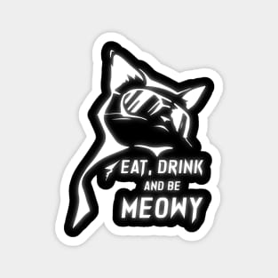 Eat Drink and be Meowy Magnet