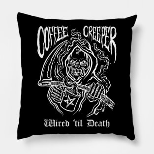 Coffee Creeper Grim Reaper Wired Until Death Pillow