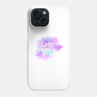 Good Vibes - Watercolor Phone Case