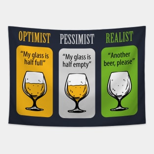 FUNNY OPTIMIST PESSIMIST REALIST BEER DESIGN Tapestry