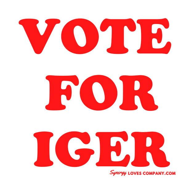 Vote for Iger: 2000's by Synergy Loves Company